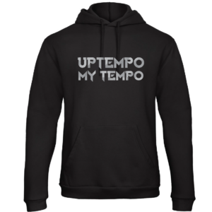 Uptempo Is My Tempo Hoodie Sweater